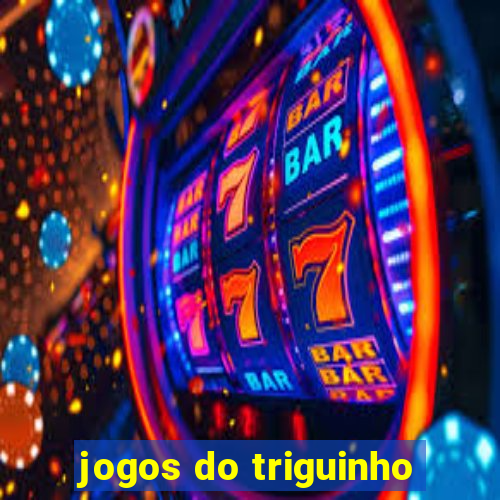 jogos do triguinho